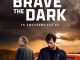 Brave the Dark (2023)
